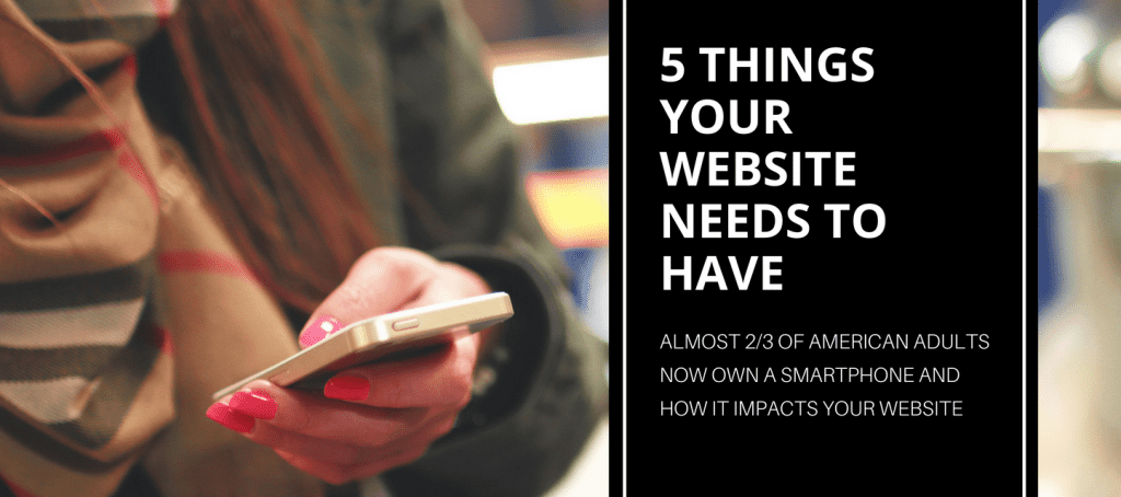 5 Things Your Website Needs To Have